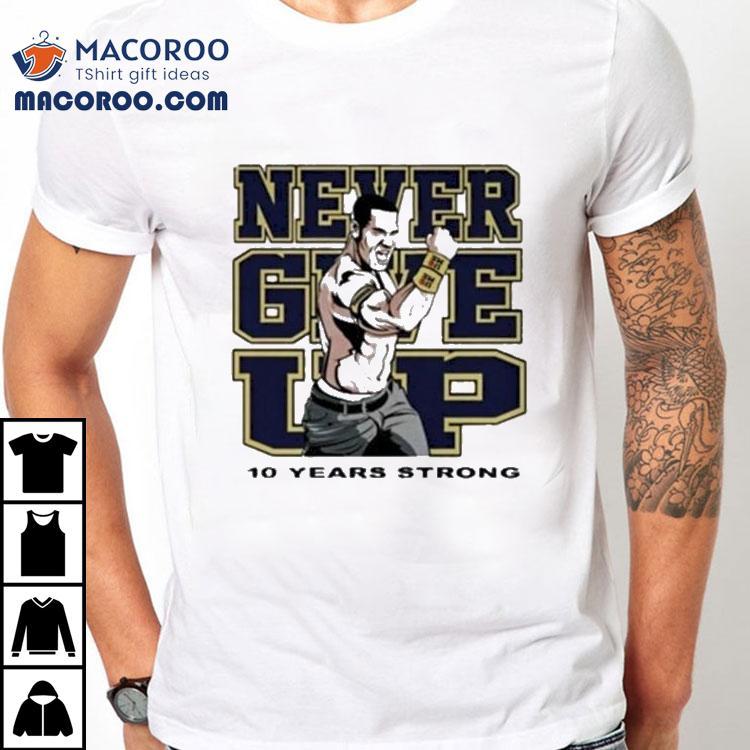 Tyrese Haliburton John Cena Never Give Up 10 Year Strong Shirt Tyrese Haliburton John Cena Never Give Up 10 Year Strong Shirt