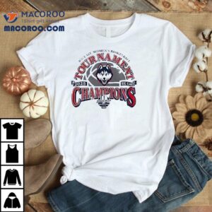 Uconn Huskies Big East Wbb Tournament Champions 2025 Shirt