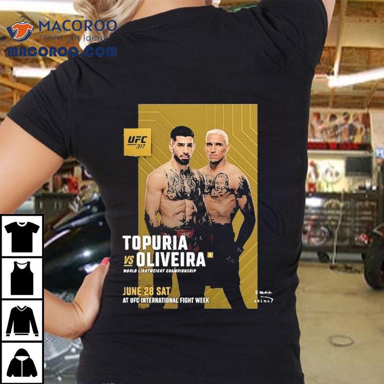 Ufc 317 Ilia Topuria Fights Charles Oliveirworld Flyweight Championship On June 28 2025 At Ufc International Fight Week Shirt Ufc 317 Ilia Topuria Fights Charles Oliveirworld Flyweight Championship On June 28 2025 At Ufc International Fight Week Shirt