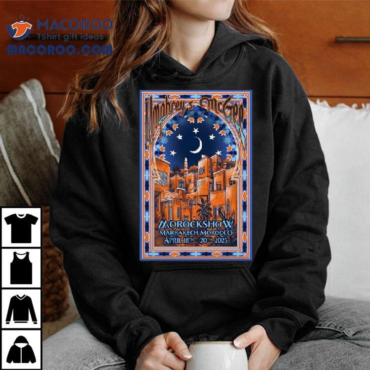 Umphrey’s Mcgee Show April 18-20 2025 Morockshow In Marrakesh, Morocco Shirt Umphrey’s Mcgee Show April 18-20 2025 Morockshow In Marrakesh, Morocco Shirt