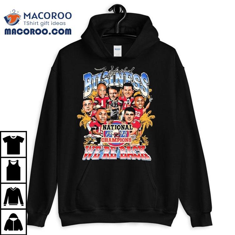 Unfinished Business We’re Back National Champions 1994 Shirt Unfinished Business We’re Back National Champions 1994 Shirt