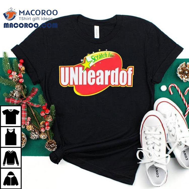 Unheardof Scratch Free Shirt Unheardof Scratch Free Shirt
