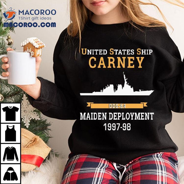 United States Ship Carney (ddg-64) Maiden Deployment 1997-98 T-shirt United States Ship Carney (ddg-64) Maiden Deployment 1997-98 T-shirt