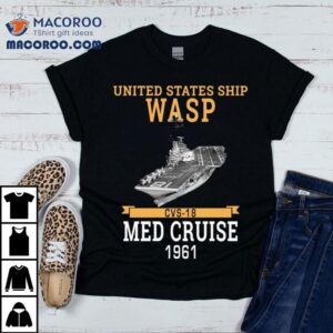 Uss Wasp (cvs-18) Med Cruise 1961 T-shirt