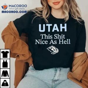 Utah This Shit Nice As Hell Utah Mammoth Logo Tshirt