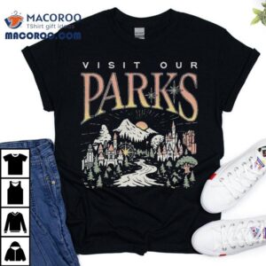 Visit Our Parks Shirt