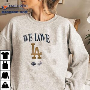 We Love Los Angeles Dodgers Celebrated The Champs Logo Shirt