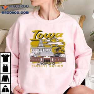 Welcome To Iowa Hawkeyes Nation Shirt