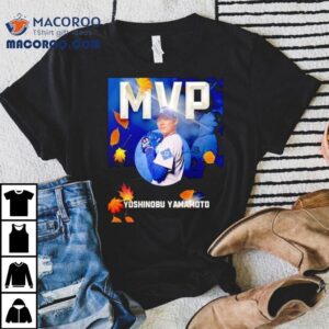 Yoshinobu Yamamoto 2025 World Series Mvp Los Angeles Dodgers Shirt