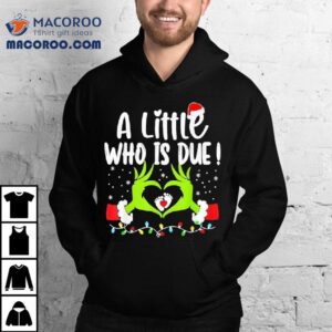 A Little Who Is Due Funny Christmas Pregnancy Announcemen Tshirt
