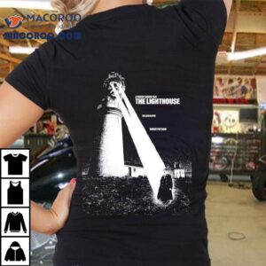 A Robert Eggers Film The Lighthouse Willem Dafoe Robert Pattison Tshirt