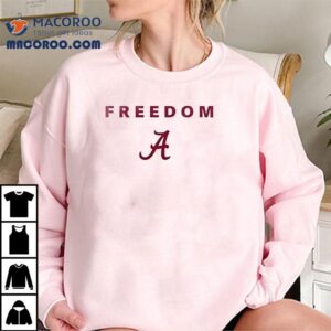 Alabama Crimson Tide X The University Of Alabama X Charlie Kirk Freedom Tshirt