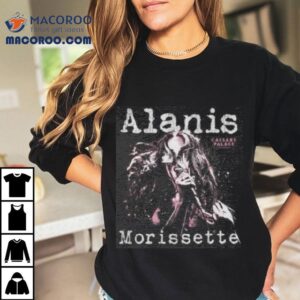 Alanis Morissette Residency Event Tour Dates Tshirt