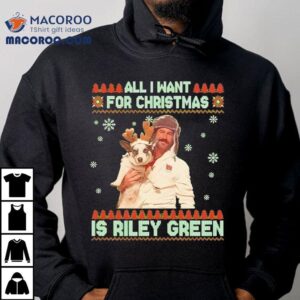 All I Want For Christmas Riley Green Shirt 2 All I Want For Christmas Riley Green Tshirt