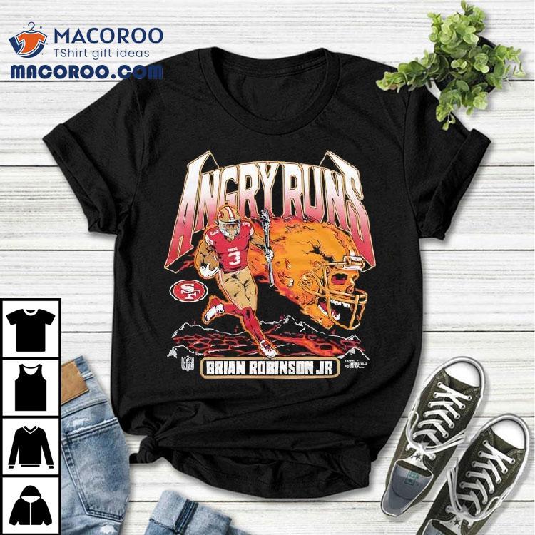 Angry Runs 2025 San Francisco 49ers Brian Robinson Jr Shirt Angry Runs 2025 San Francisco 49ers Brian Robinson Jr Shirt