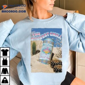 Arizona Iced Tea The Biggest Chill Tshirt