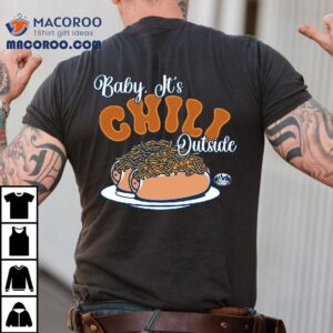 Baby It S Chili Outside Skyline Tshirt