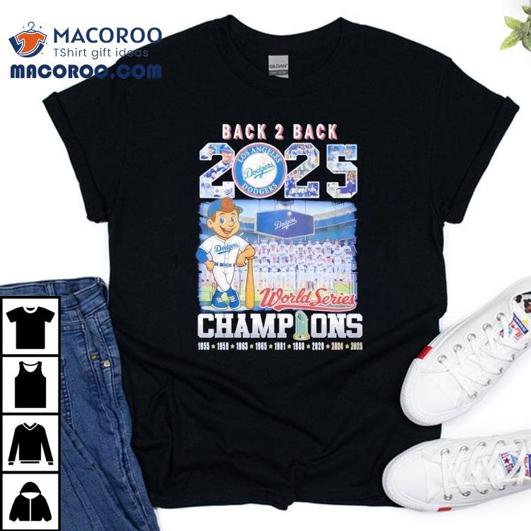 Back To Back 2025 World Series Champions Dodgers Shirt Back To Back 2025 World Series Champions Dodgers Shirt