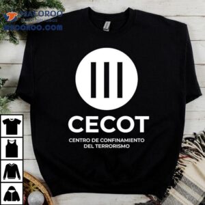 Cecot Prison Jail Centro De Confinamiento Del Terrorismo Tshirt