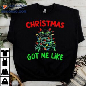 Christmas Got Me Like Cat Lights Tshirt