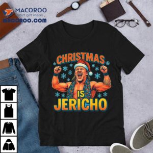 Christmas Is Jericho Tshirt