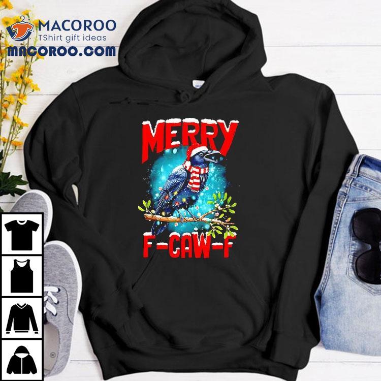 Christmas Xmas Vibes Crow Holiday Spirits Merry F-caw-f Shirt Christmas Xmas Vibes Crow Holiday Spirits Merry F-caw-f Shirt