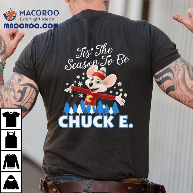 Chuck E Cheese ‘tis The Season To Be Christmas Shirt Chuck E Cheese ‘tis The Season To Be Christmas Shirt