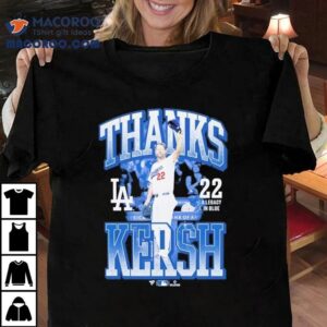 Clayton Kershaw Los Angeles Dodgers Thanks Kersh A Legacy In Blue Tshirt