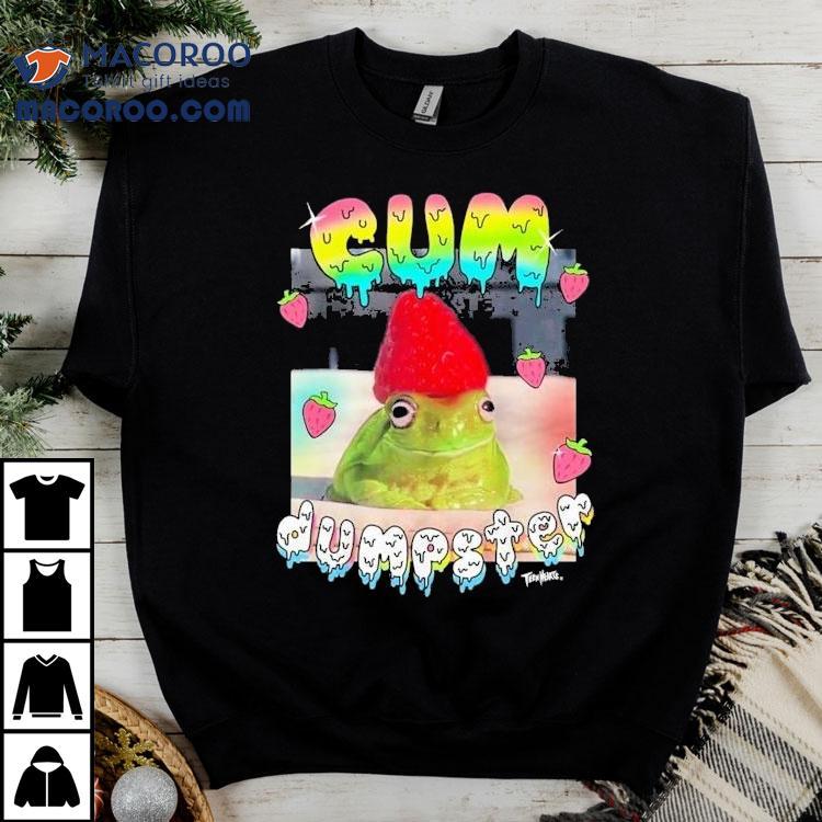 Cum Dumpster Frog Shirt Cum Dumpster Frog Shirt