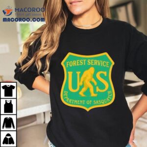 Department Of Sasquatch Forest Service Shirt 2 Department Of Sasquatch Forest Service Tshirt