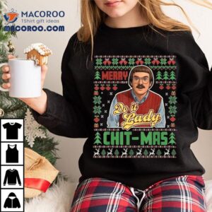 Do It Lady Chit-mas Ugly Christmas Shirt 2 Do It Lady Chit Mas Ugly Christmas Tshirt
