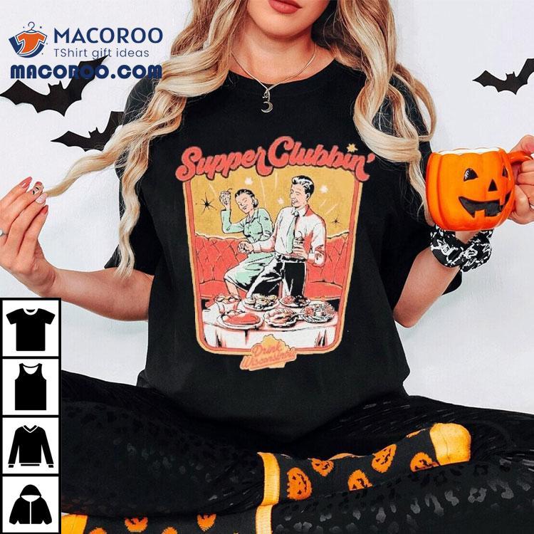 Drink Wisconsinbly Supper Clubbin Shirt Drink Wisconsinbly Supper Clubbin Shirt