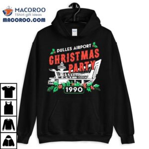 Dulles Airport Christmas Party 1990 Shirt 2 Dulles Airport Christmas Party Tshirt