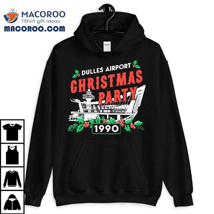 Dulles Airport Christmas Party 1990 Shirt Dulles Airport Christmas Party 1990 Shirt