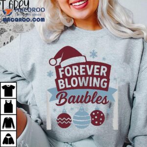 Forever Blowing Baubles West Ham Christmas Tshirt