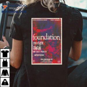 Foundation 924 Gilman St Berkeley, Ca Dec 12 2025 Show Shirt 2 Foundation Gilman St Berkeley Ca Dec Show Tshirt