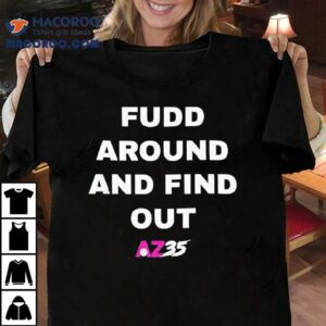 Fudd Around And Find Out Finals Shirt 2 Fudd Around And Find Out Finals Tshirt