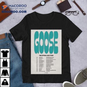 Goose The Spring Tour Tshirt