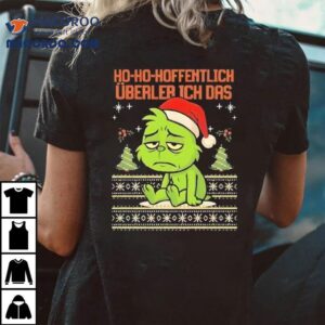Grinch Ho Ho Hofntlich Uberler Ich Das Ugly Christmas Tshirt