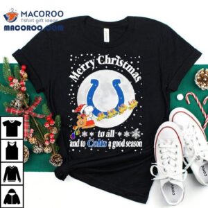 Indianapolis Colts Merry Christmas To All And To Colts A Good Season Football Sports Shirt 2 Indianapolis Colts Merry Christmas To All And To Colts A Good Season Football Sports Tshirt