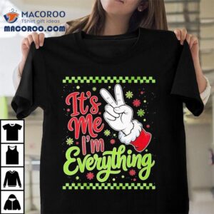 Its Me I'm Everything Christmas Couples Matching Shirt 2 Its Me I M Everything Christmas Couples Matching Tshirt