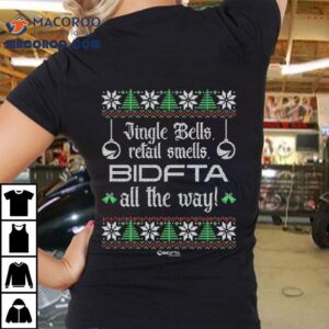 Jingle Bells Bidfta All The Way Holiday Ugly Christmas Shirt 2 Jingle Bells Bidfta All The Way Holiday Ugly Christmas Tshirt
