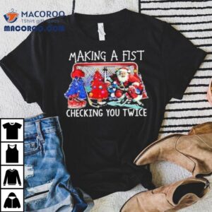 Making A Fist Checking You Twice Santa Christmas Hockey Tshirt