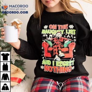 Michael Myers Christmas Horror On The Naughty List And I Regret Nothing Tshirt