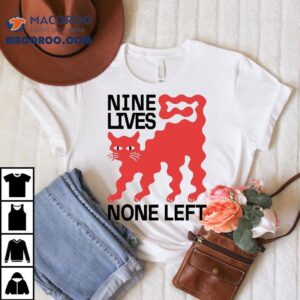 Nine Lives None Left Red Cat Tshirt