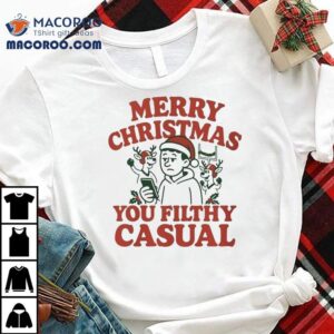 Pate State Material Merry Christmas You Filthy Casual Tshirt