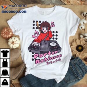 Porter Robinson Anime Tshirt
