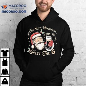 Santa Claus The Most Wonderful Time To Split The G Christmas Shirt 2 Santa Claus The Most Wonderful Time To Split The G Christmas Tshirt
