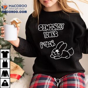 Sincerely Yours Poser Shirt 2 Sincerely Yours Poser Tshirt