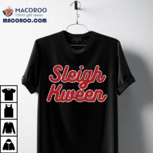 Sleigh Kween Christmas Tshirt